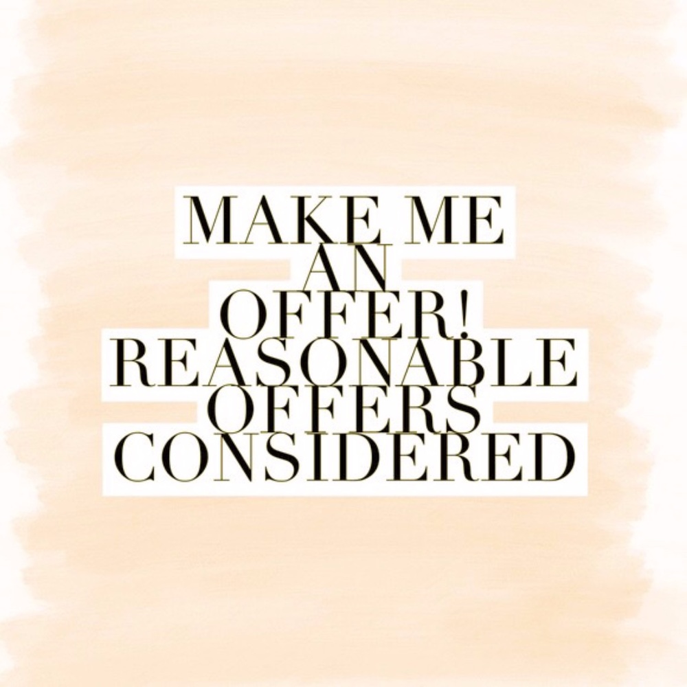 Make a reasonable offer!